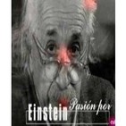 Pasión por Einstein