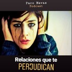 Relaciones que te PERJUDICAN: ejemplos, tipos, origen y evolución.