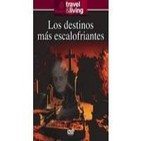 Los destinos más escalofriantes del mundo