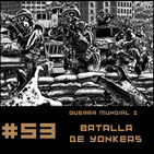 #53 Batalla de Yonkers. un Testimonio de Guerra Mundial Z (Max Brooks)