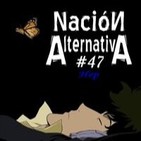 Nación Alternativa #47