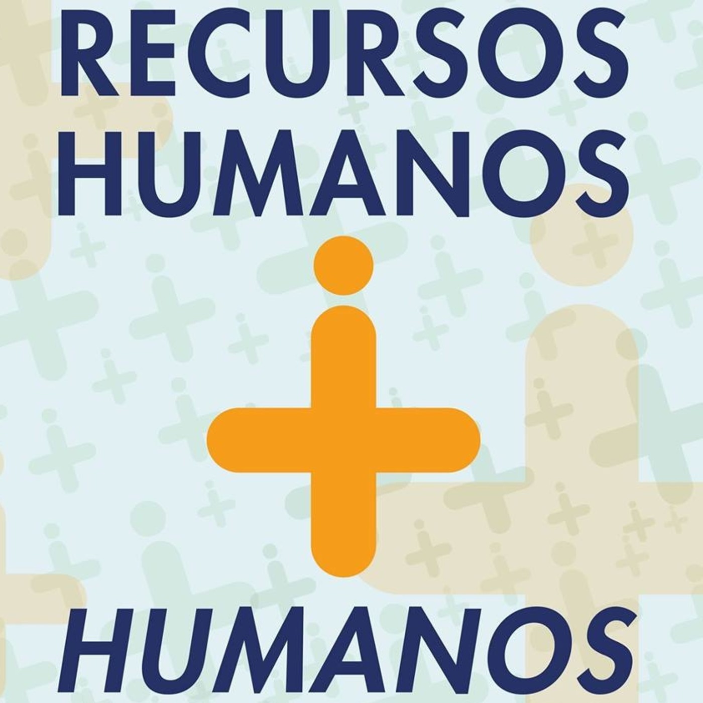 Recursos Humanos + Humanos