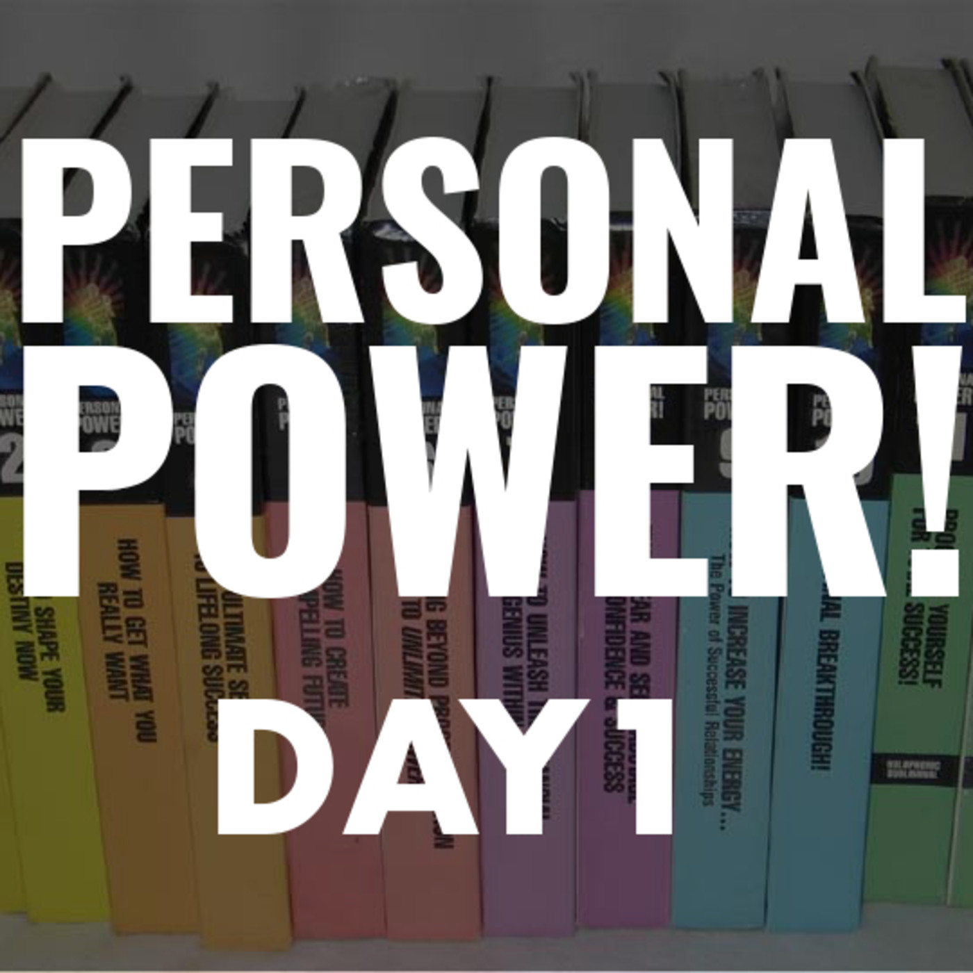 Personal Power Day 1