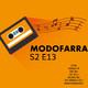 Modofarra S2 E13