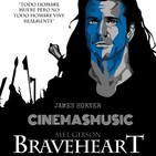 Cinemasmusic - Braveheart de James Horner - Programa 12