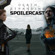 Death Stranding Spoilercast