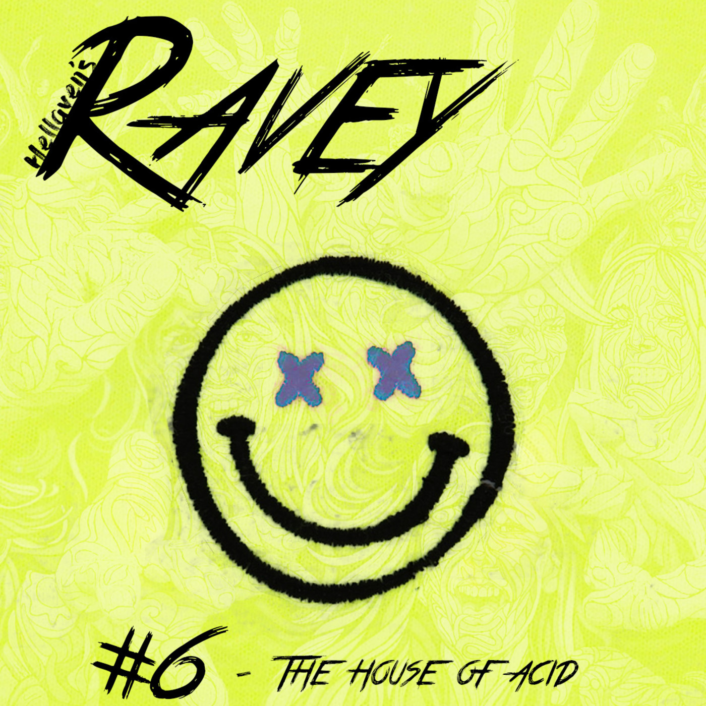 Hellaven’s Ravey