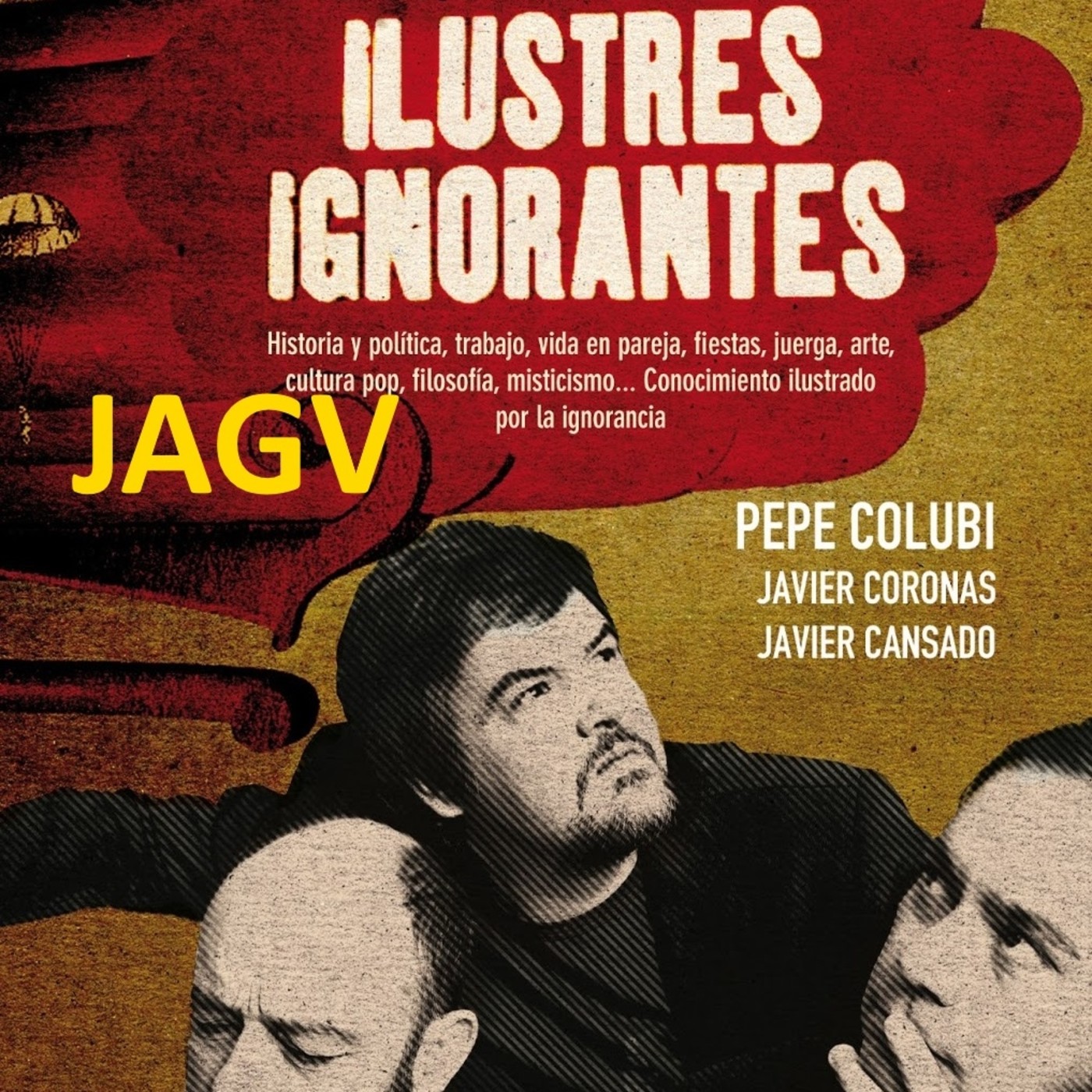 Ilustres Ignorantes JAGV & 0# en Historia