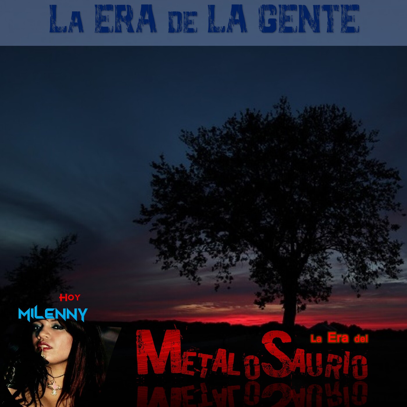 La Era de la Gente - Milenny - La Era del MetaloSaurio (Edicion 392) episode artwork