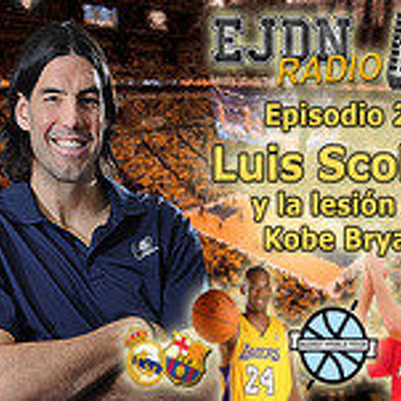 Podcast EJDN. Episodio 26: Luis Scola y la lesión de Kobe Bryant episode artwork