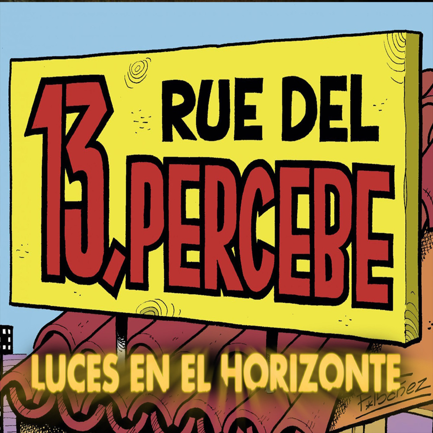 13 RUE DEL PERCEBE - Luces en el Horizonte