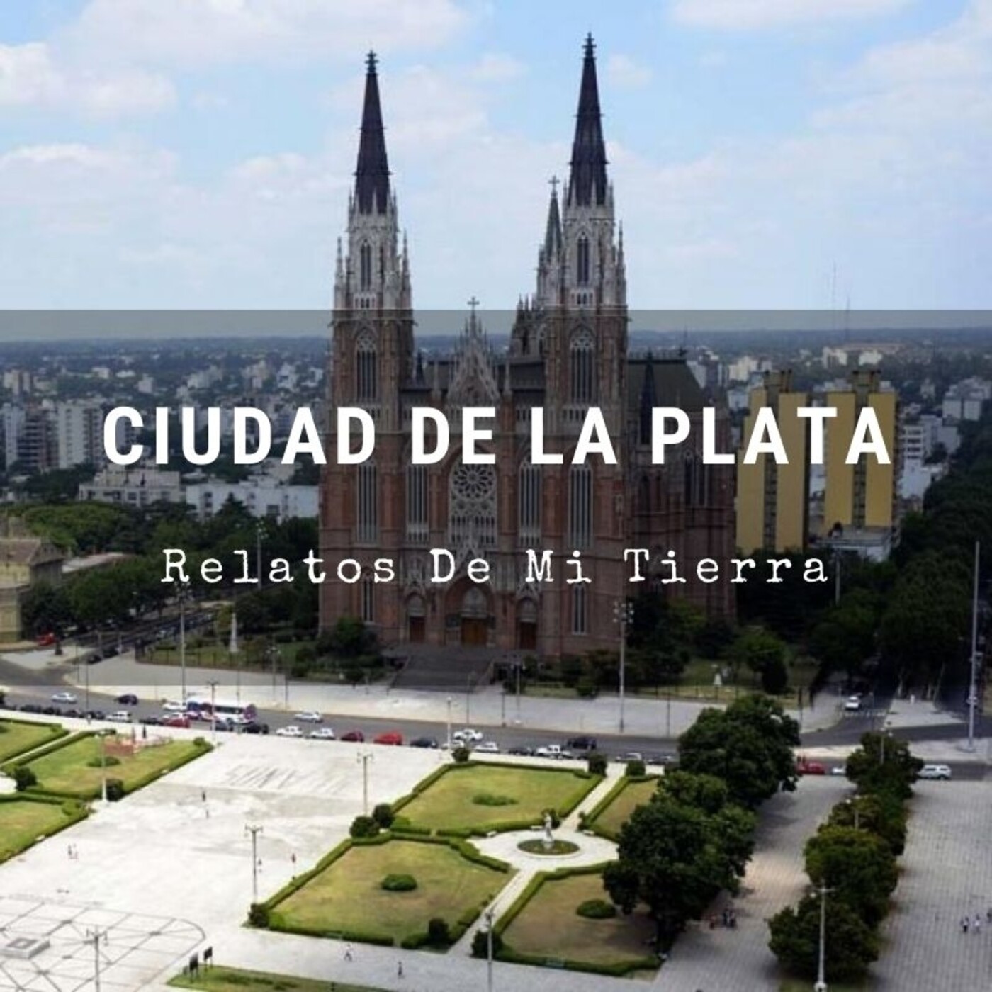 Ciudad de La Plata - Relatos de Mi Tierra 46