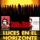 Luces en el Horizonte - DAWN OF THE DEAD (ZOMBIE & AMANECER DE LOS MUERTOS)