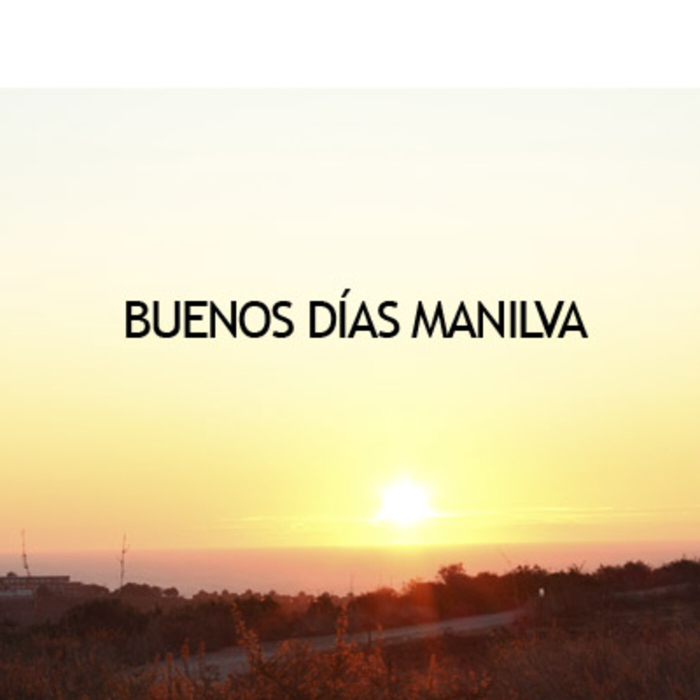 Buenos Días Manilva