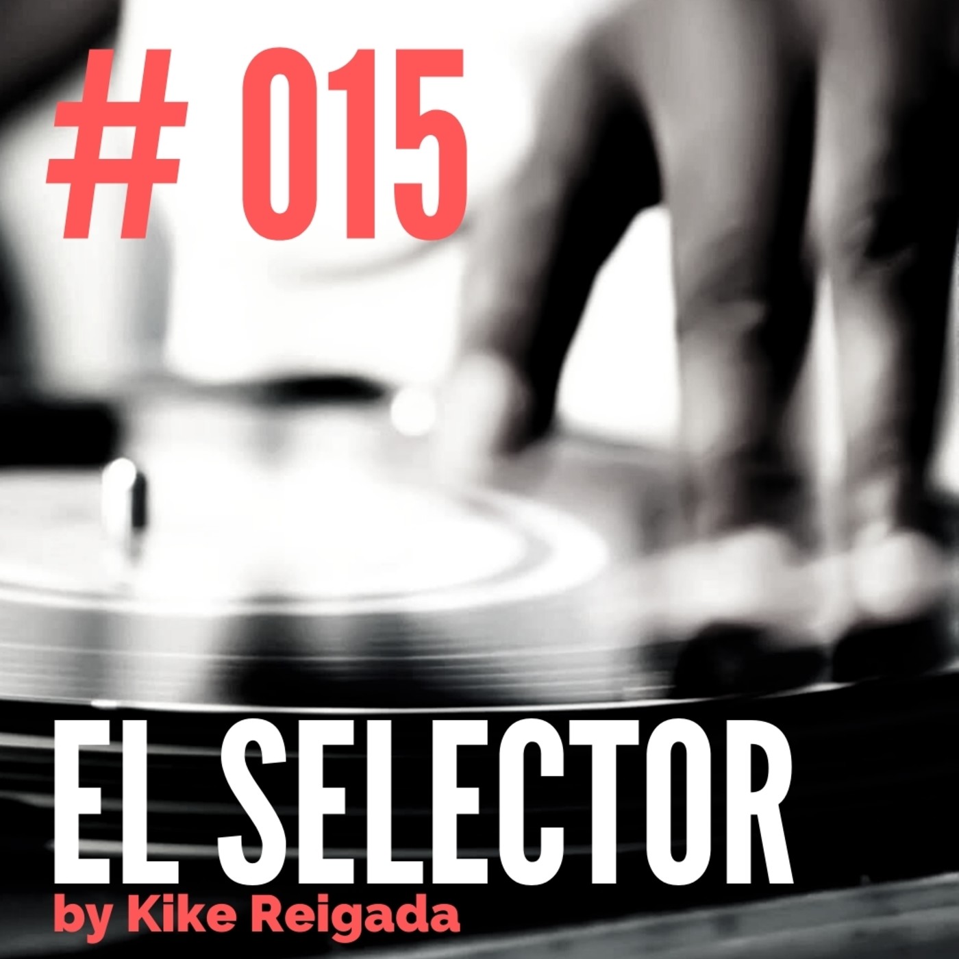El Selector by Kike Reigada
