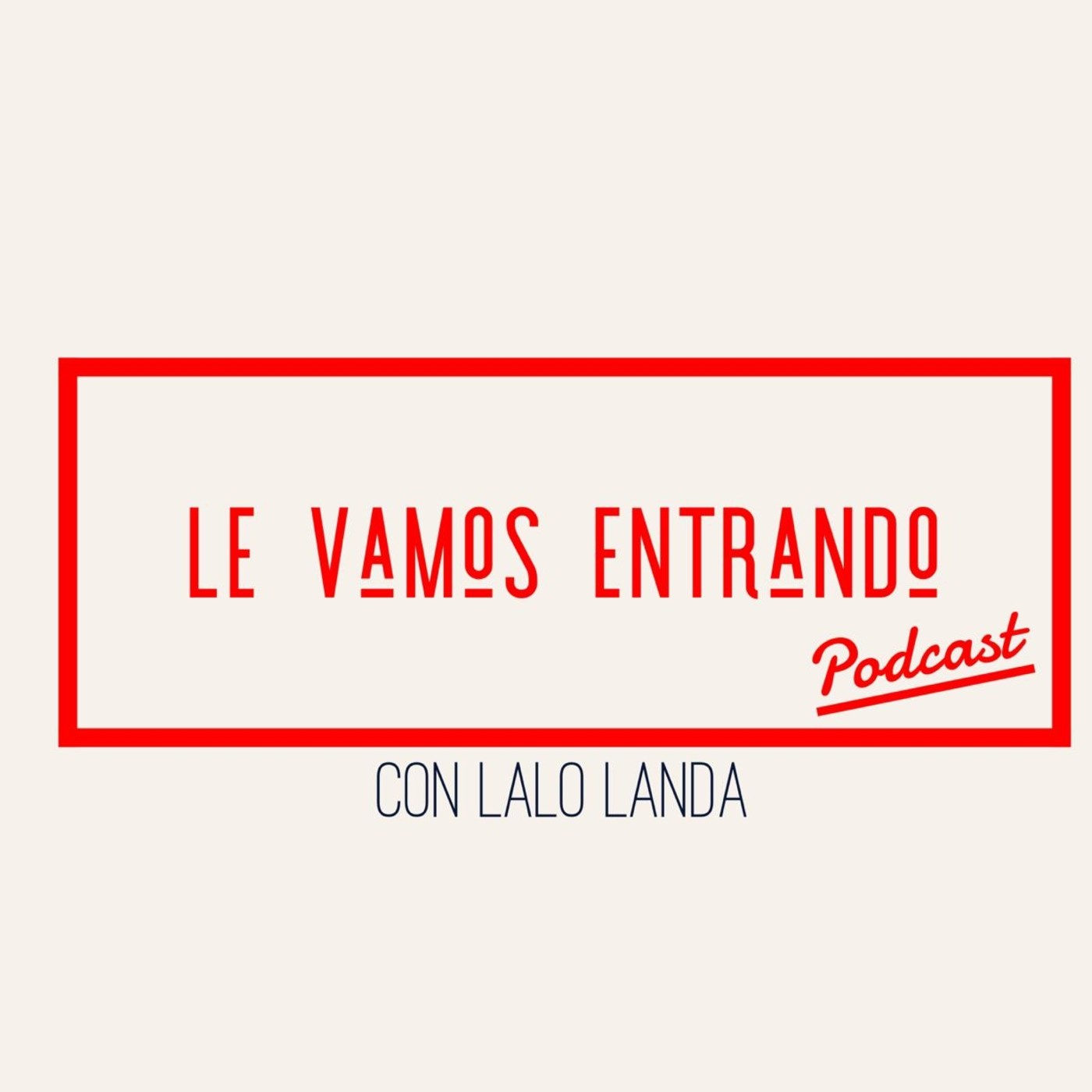 Le Vamos Entrando