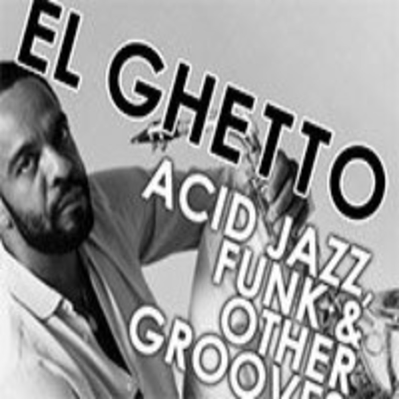 El Ghetto - Temporada 7 Programa 5 - Sonido Jazzfunk episode artwork