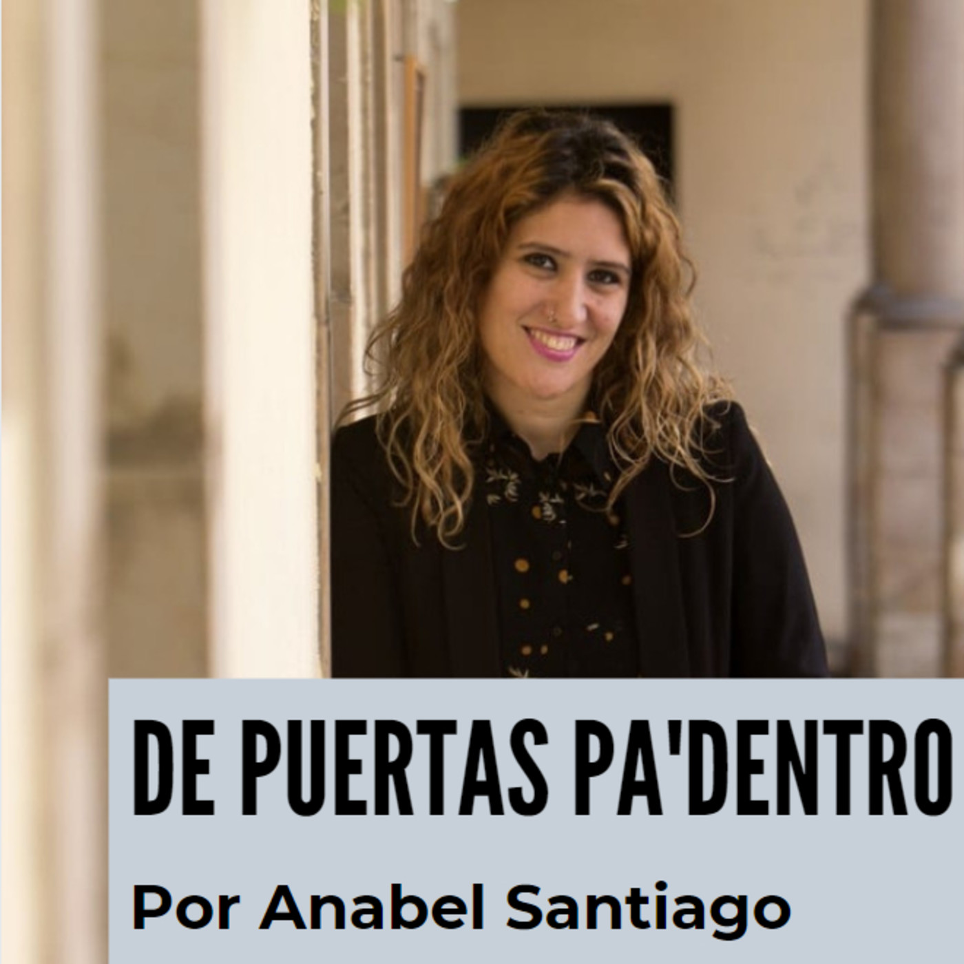 De puertas pa’dentro, por Anabel Santiago