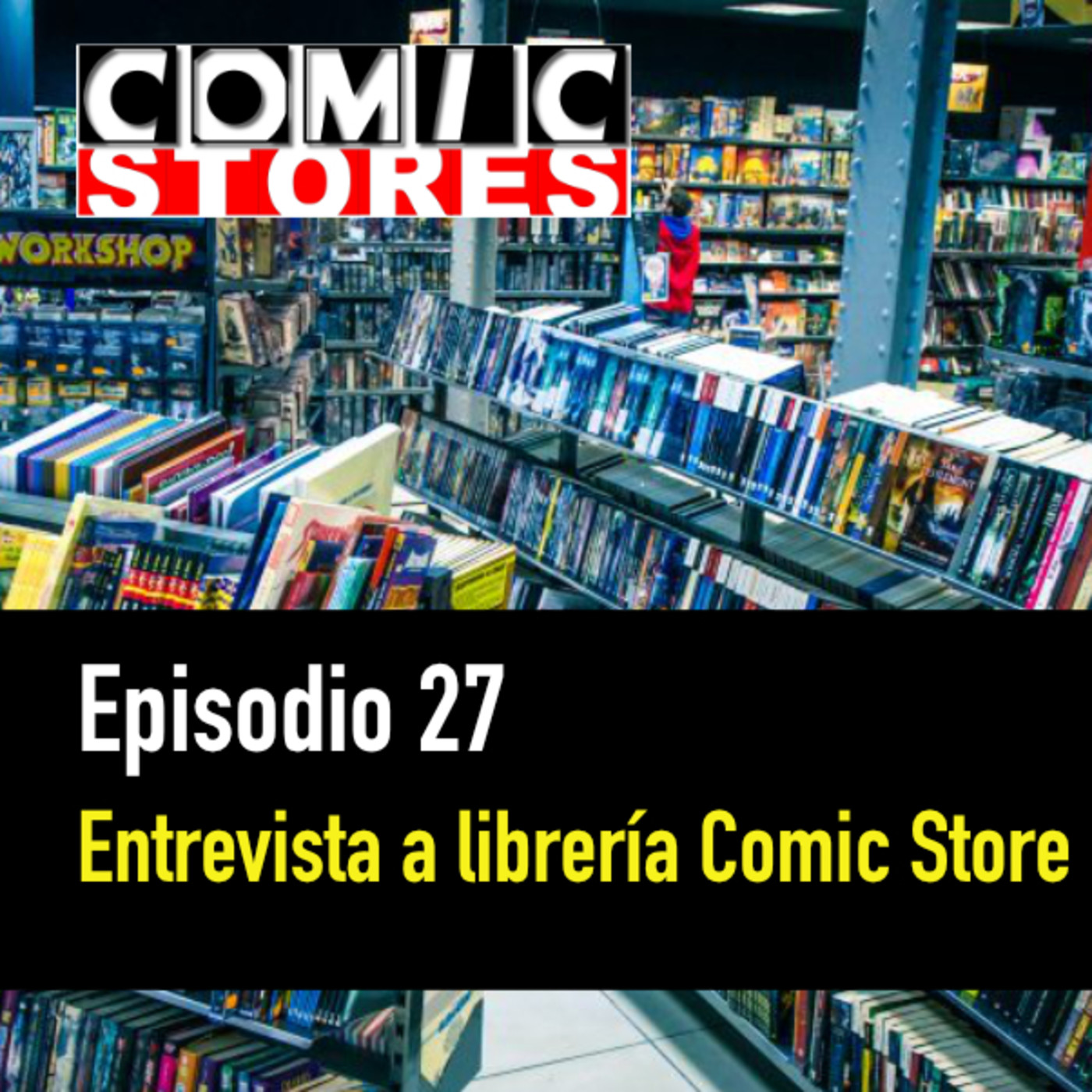 PC #27: Entrevista a librería Comic Store episode artwork