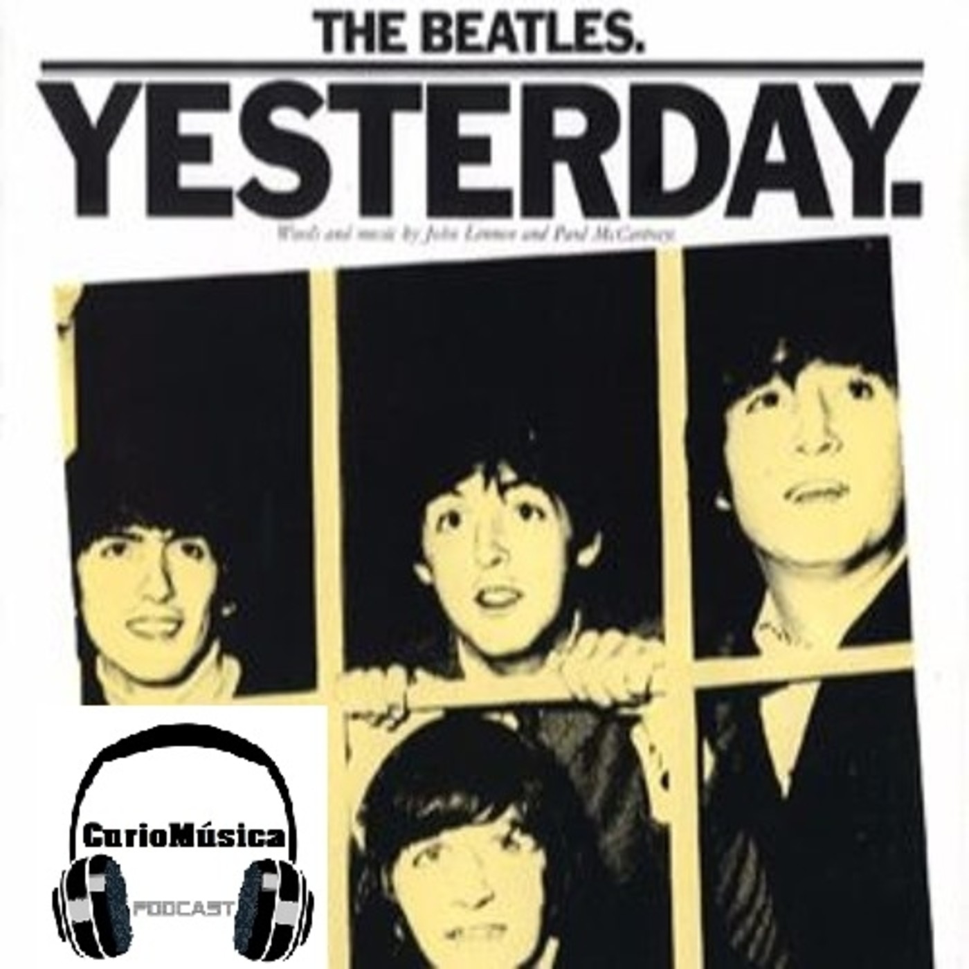 #1 Yesterday (The Beatles) CurioMúsica Podcast #1 Yesterday (The Beatles) CurioMúsica Podcast