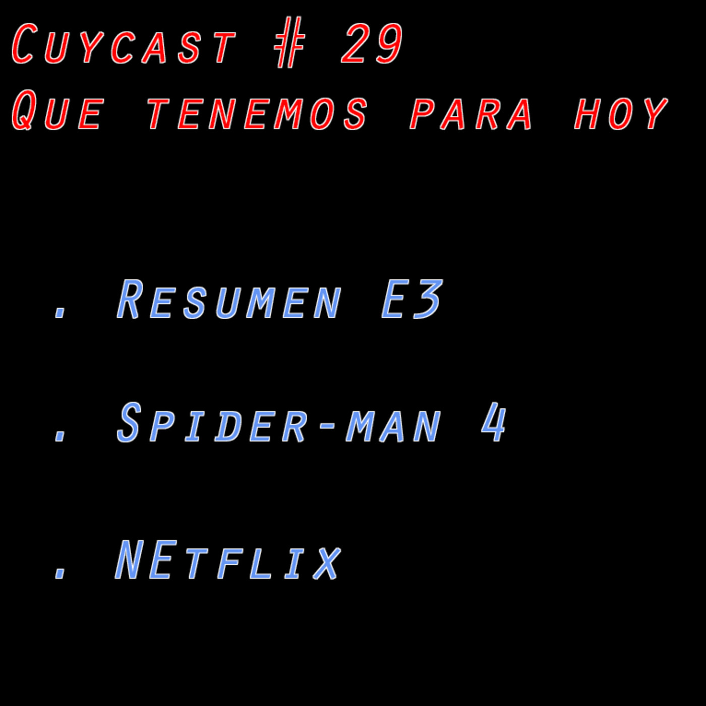 Cuycast Ep:29 El E3 visto desde la perspectiva de un cuy