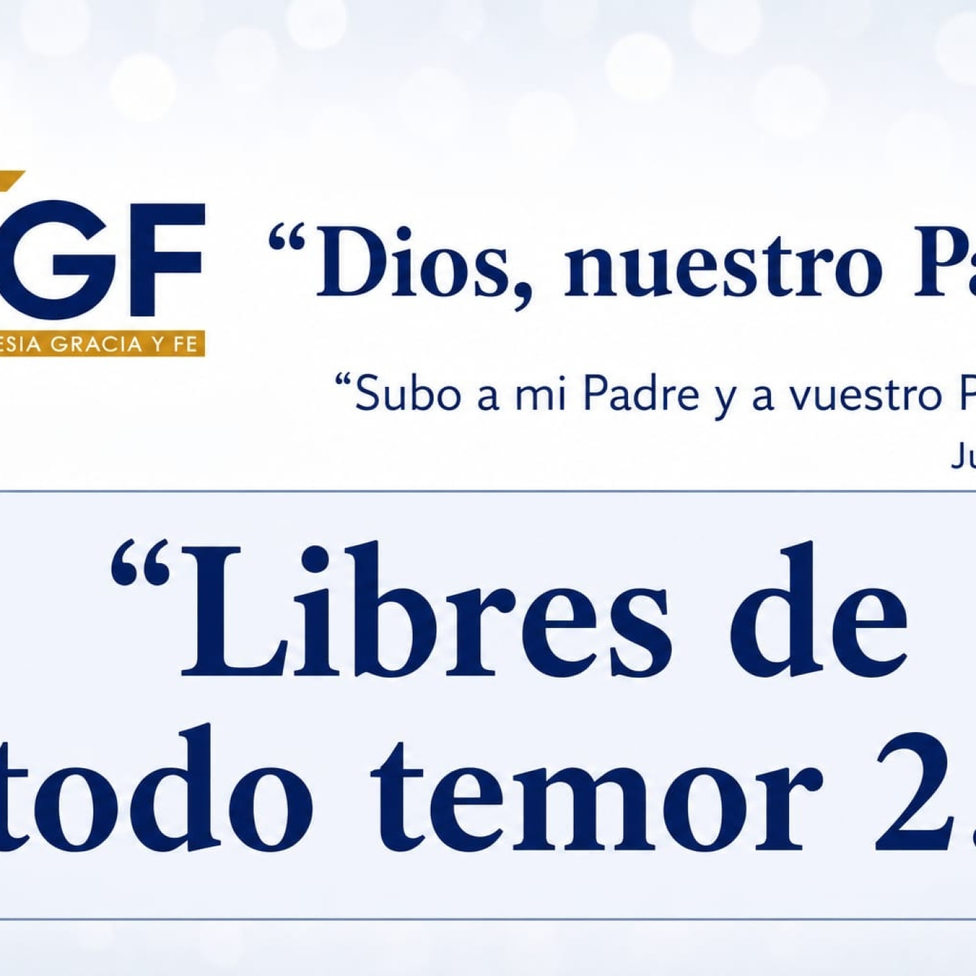 Libres de Todo Temor 2 (Dios, nuestro padre 16) - Pastor Kenneth Solá episode artwork