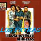 La Lola nos lleva al huerto (1984) Extras