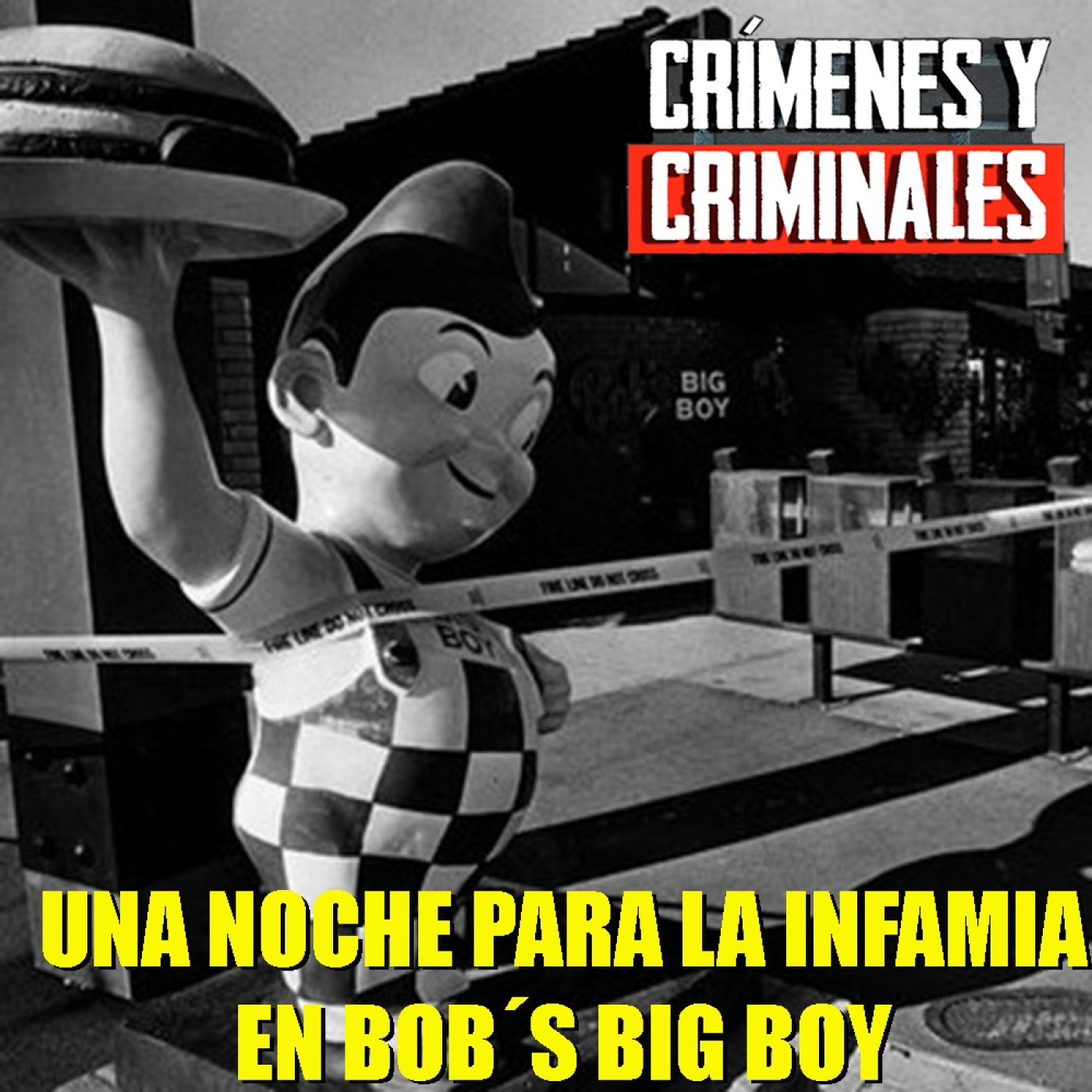 Una noche para la infamia en Bob´s Big Boy. episode artwork