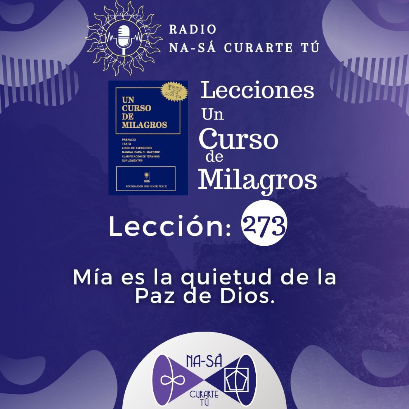 Lección 273 - UCDM - Mía es la quietud de la Paz de Dios episode artwork