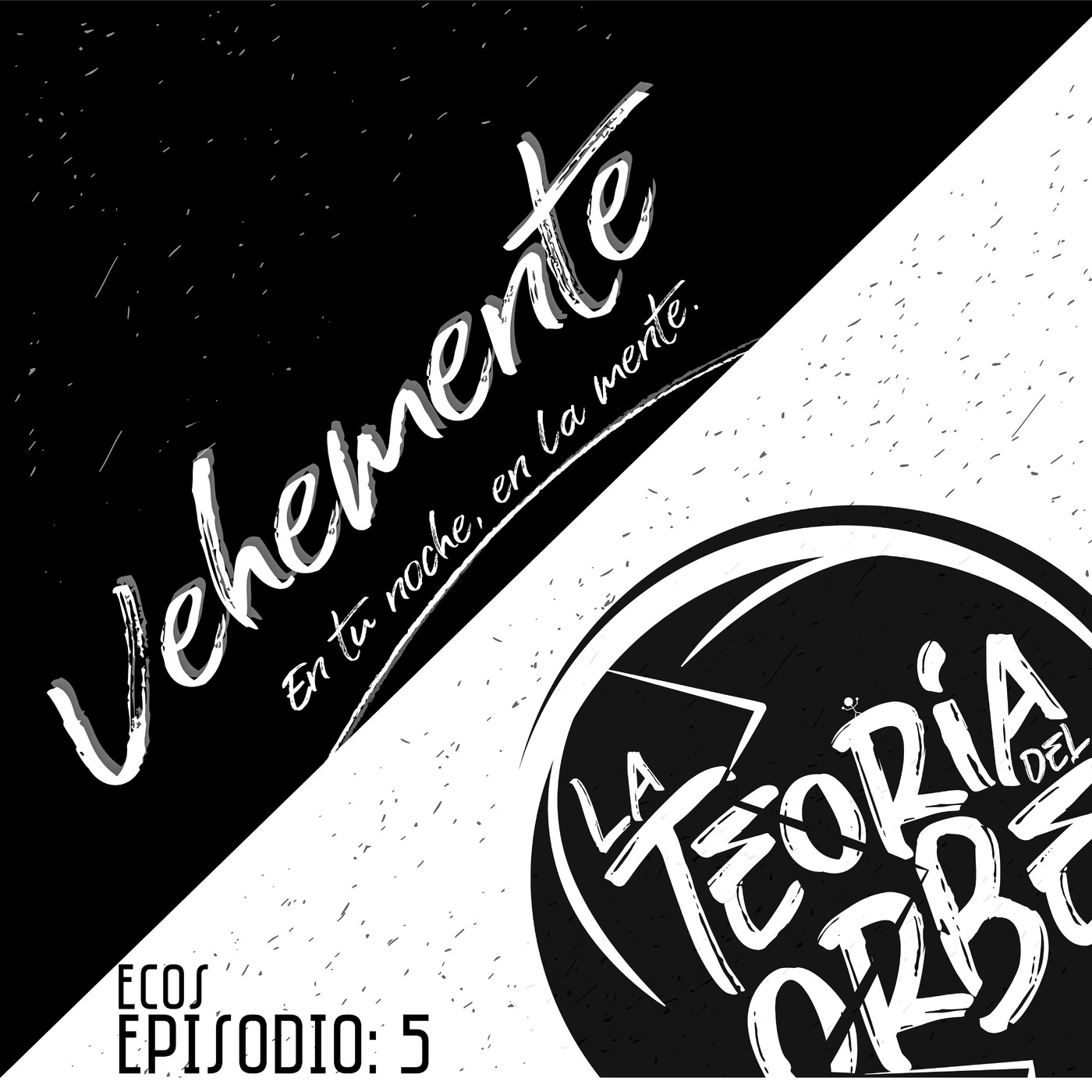 VEHEMENTE: en tu noche, en la mente.
