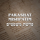 Parashat Mishpatim - 2020