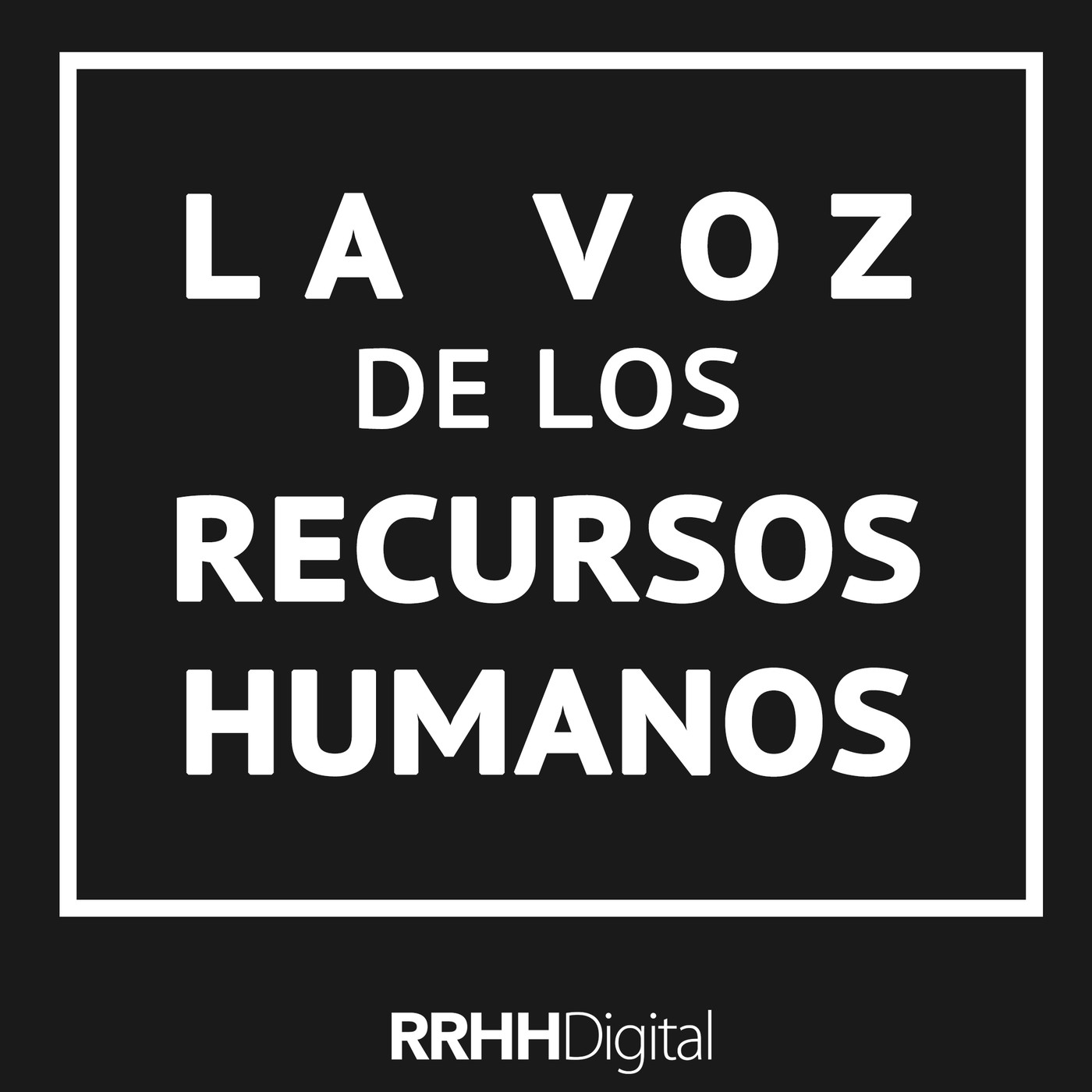 La voz de los Recursos Humanos