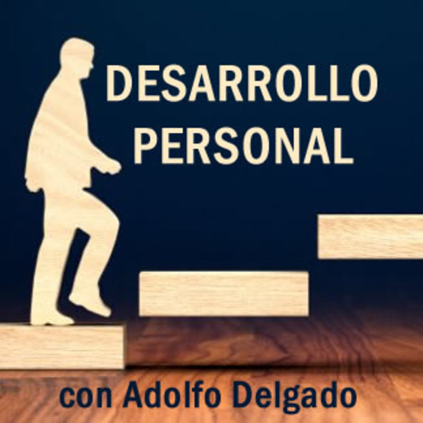 Desarrollo Personal, con Adolfo Delgado