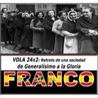 VDLA 24x2: FRANCO, retrato de una sociedad. De Generalísimo a la Gloria