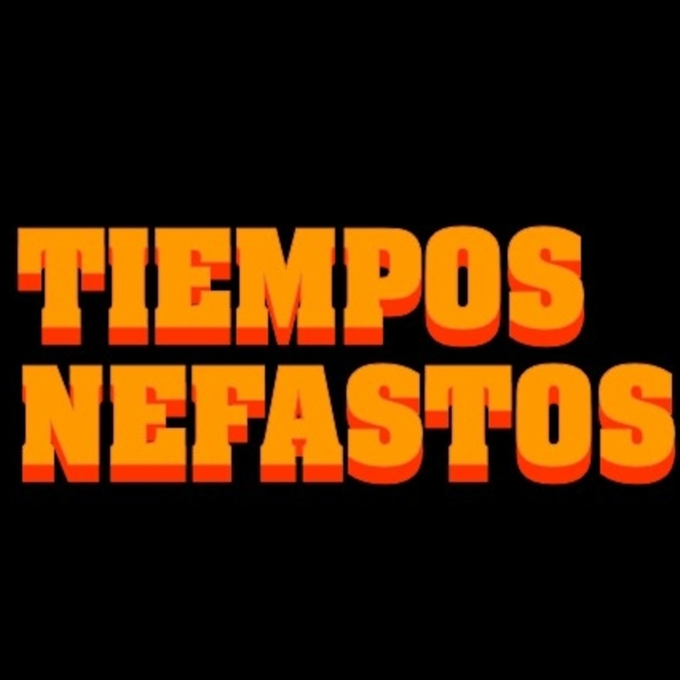 TIEMPOS NEFASTOS