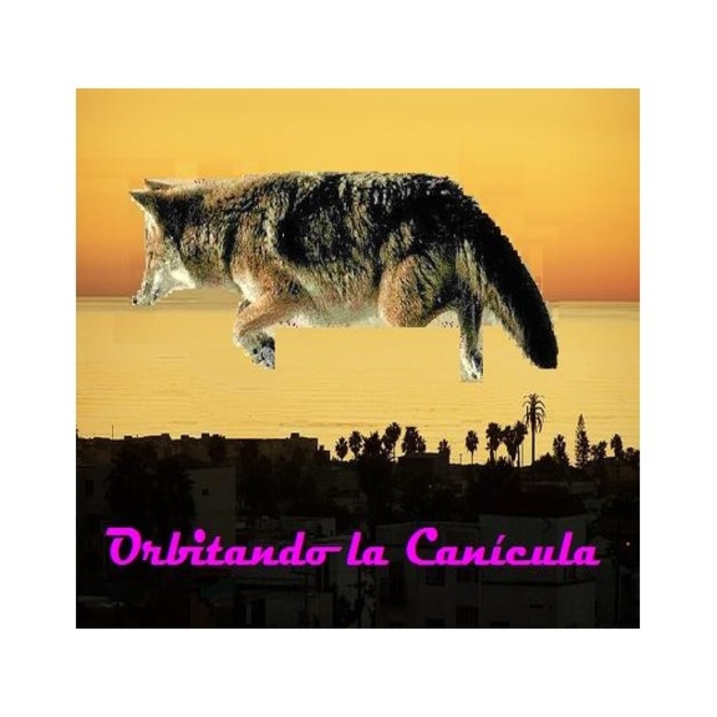 Orbitando la Canícula con el Chava_Lobo