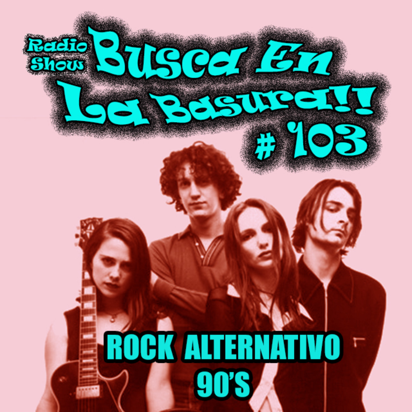 BUSCA EN LA BASURA!! RadioShow # 103. ROCK ALTERNATIVO 90's USA-UK, (1991-1995).Emisión del 29/06/2017.