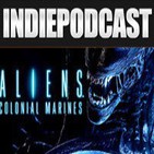Indiepodcast 4x04 "Alien Colonial Marines, Destiny y Amazon"