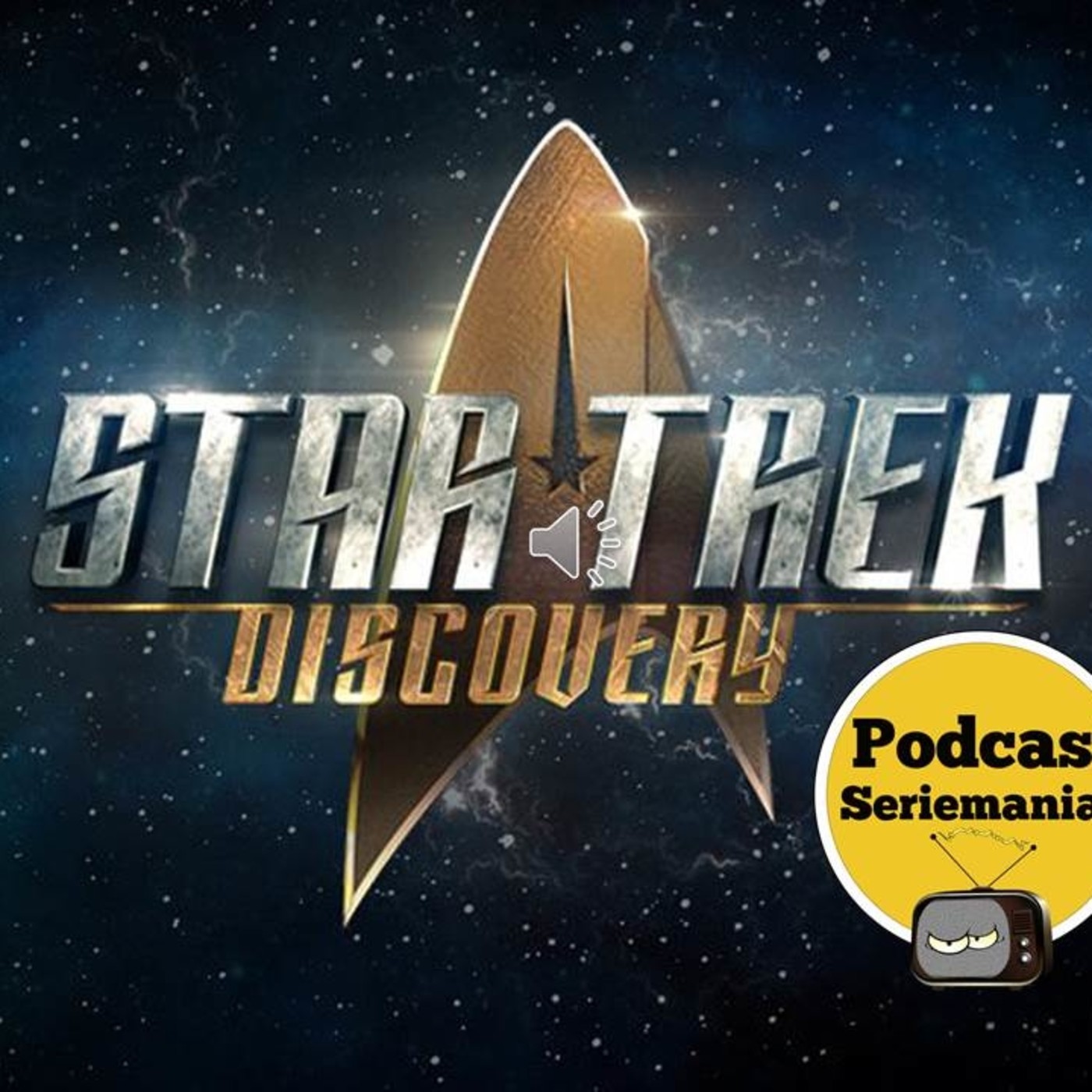 Podcast Seriemaniac 27 septiembre 2017_Star Trek Discovery episode artwork