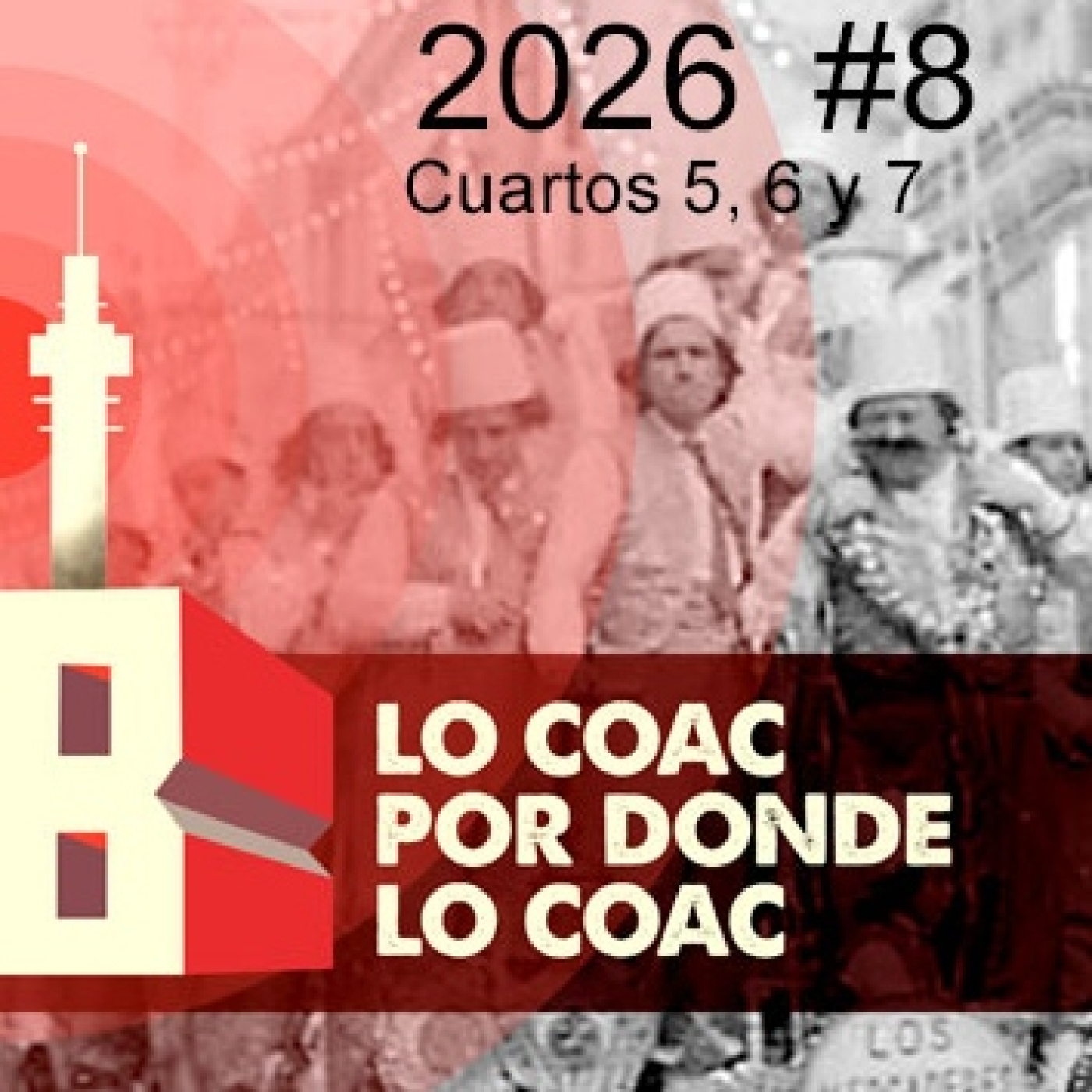 Lo COAC por donde lo COAC #8 #COAC2026 Cuartos 5,6 y 7 con Hermanos Labajo