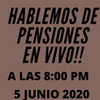 En vivo hablando de pensiones en Mexico viernes 05 06 2020