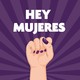 Hey Mujeres! Capítulo 01