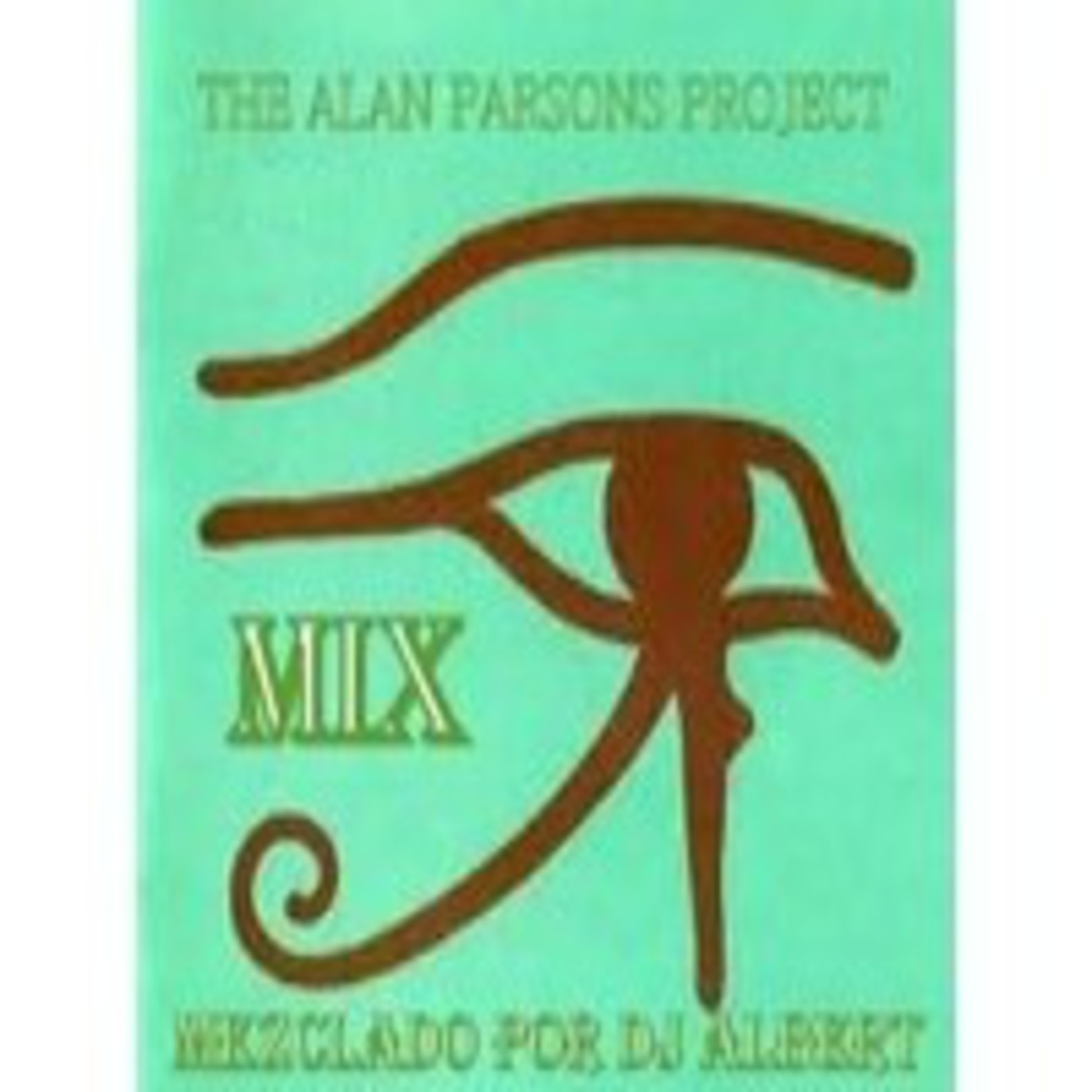THE ALAN PARSONS PROJECT MIX Mezclado por DJ Albert.mp3 episode artwork