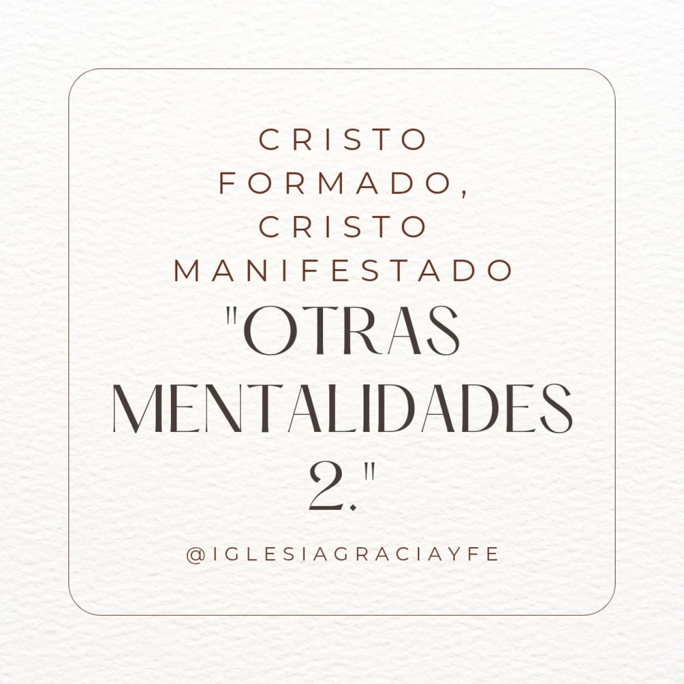 Otras Mentalidades 2 (Cristo formado, Cristo manifestado 40) - Pastor Kenneth Solá episode artwork