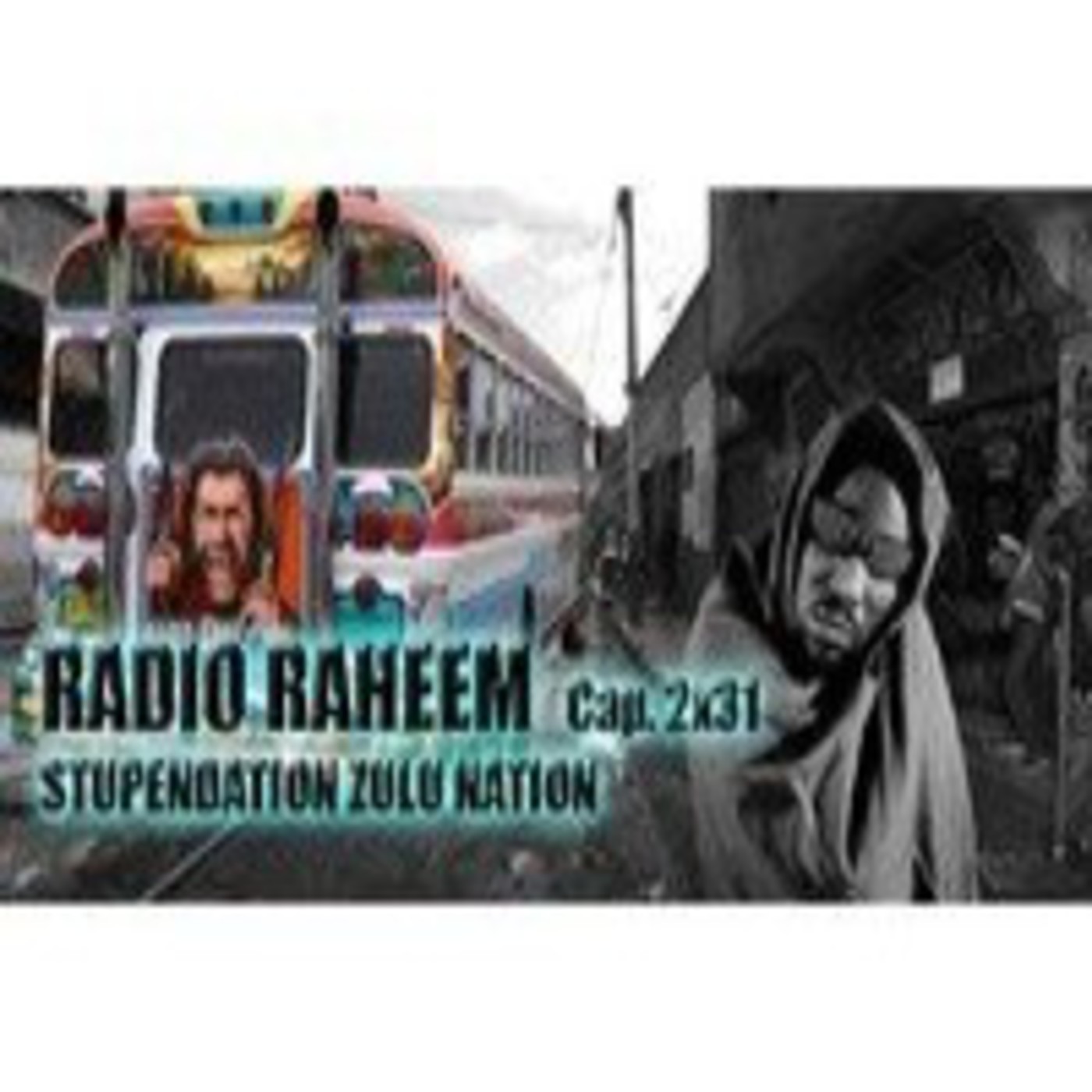 Radio Raheem 2 Cap. 31_ Stupendation Zulu Nation