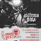 Sistema Diez en entrevista para El Llamado de la Bestia 05-03-2020