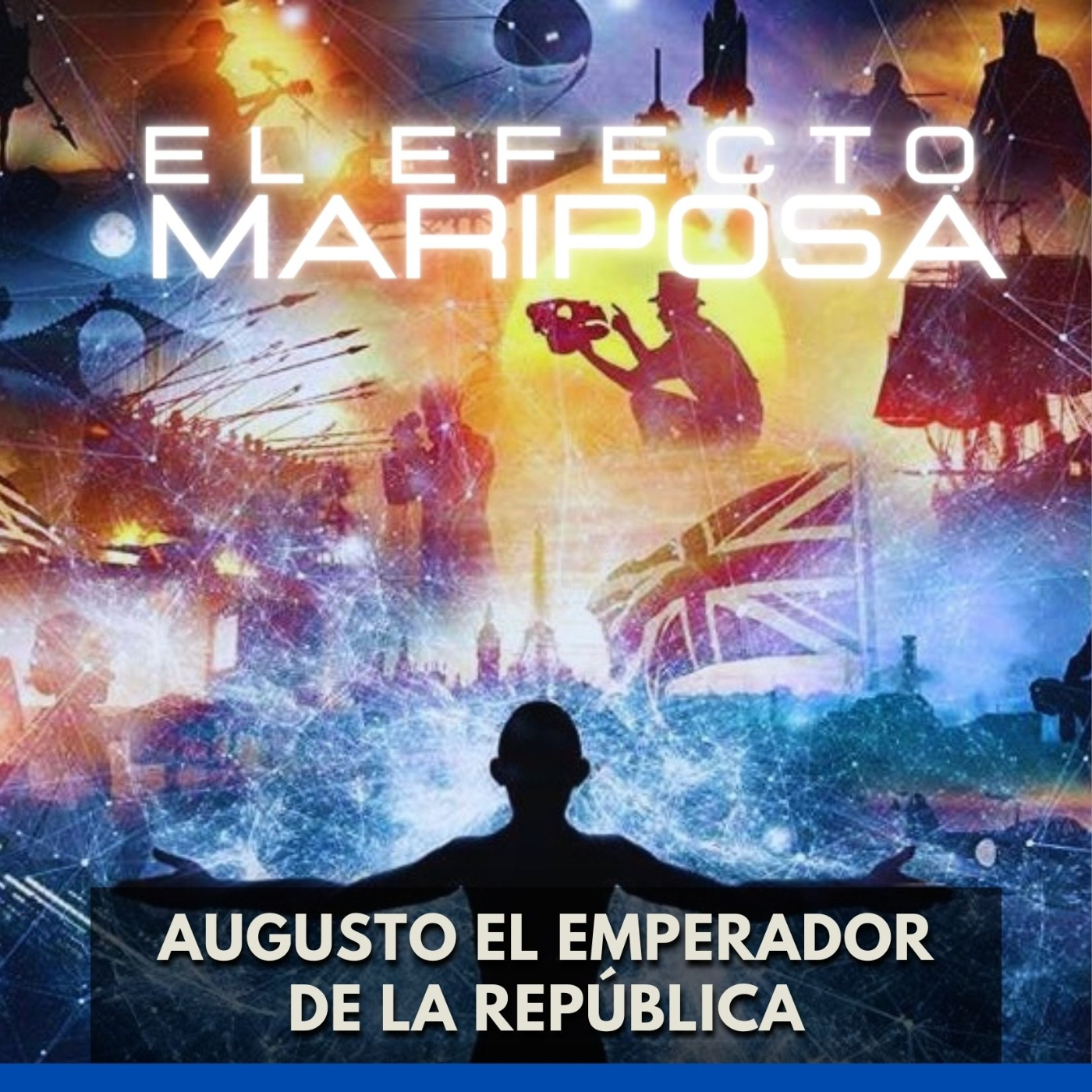 El Efecto Mariposa - Augusto: Emperador de la República episode artwork