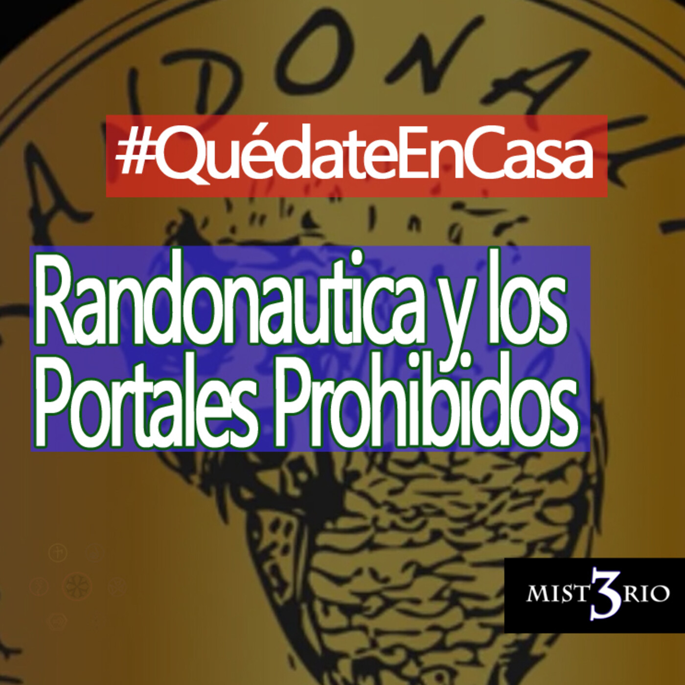 Misterio3 Randonutica y los Portales Prohibidos #QuédateEnCasa episode artwork