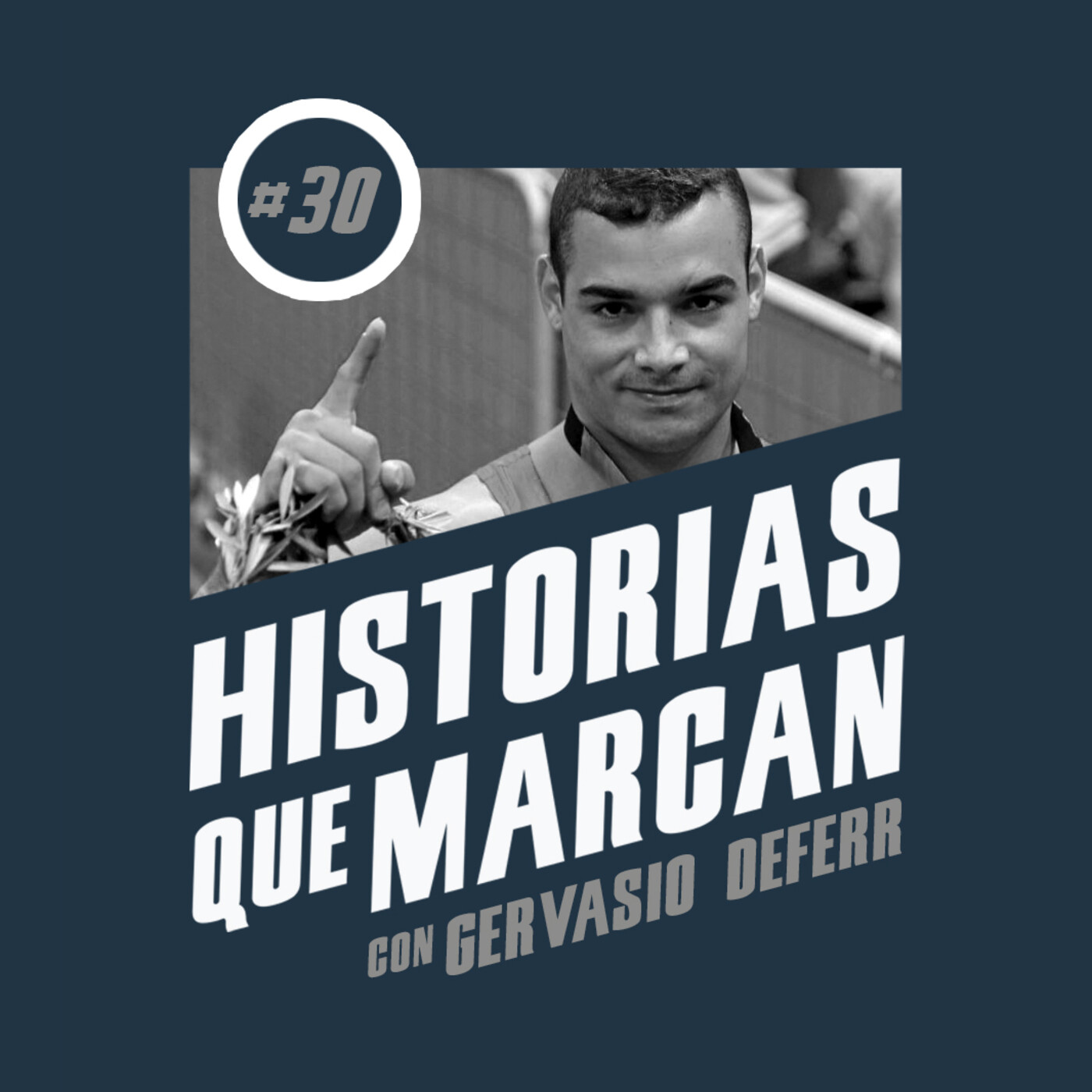 #30 Gervasio Deferr - La otra cara de la medalla