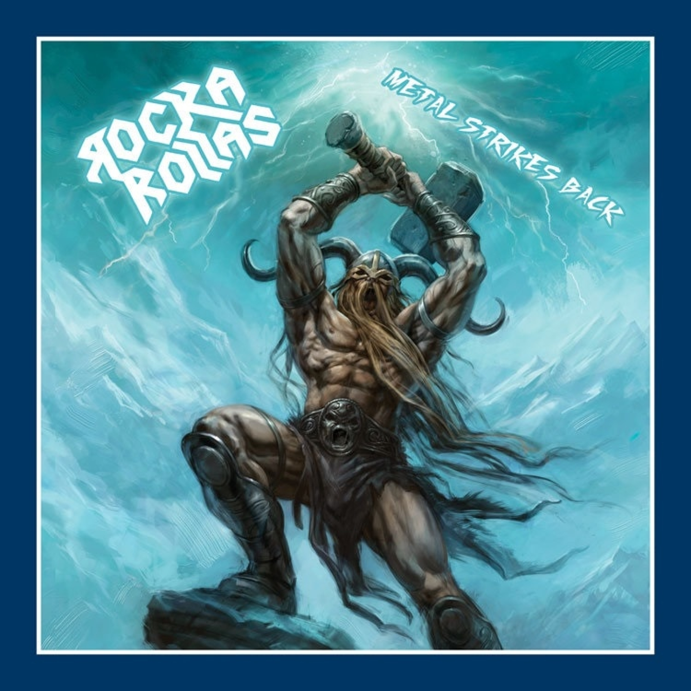 Rocka Rollas - 2013 - Metal Strikes Back